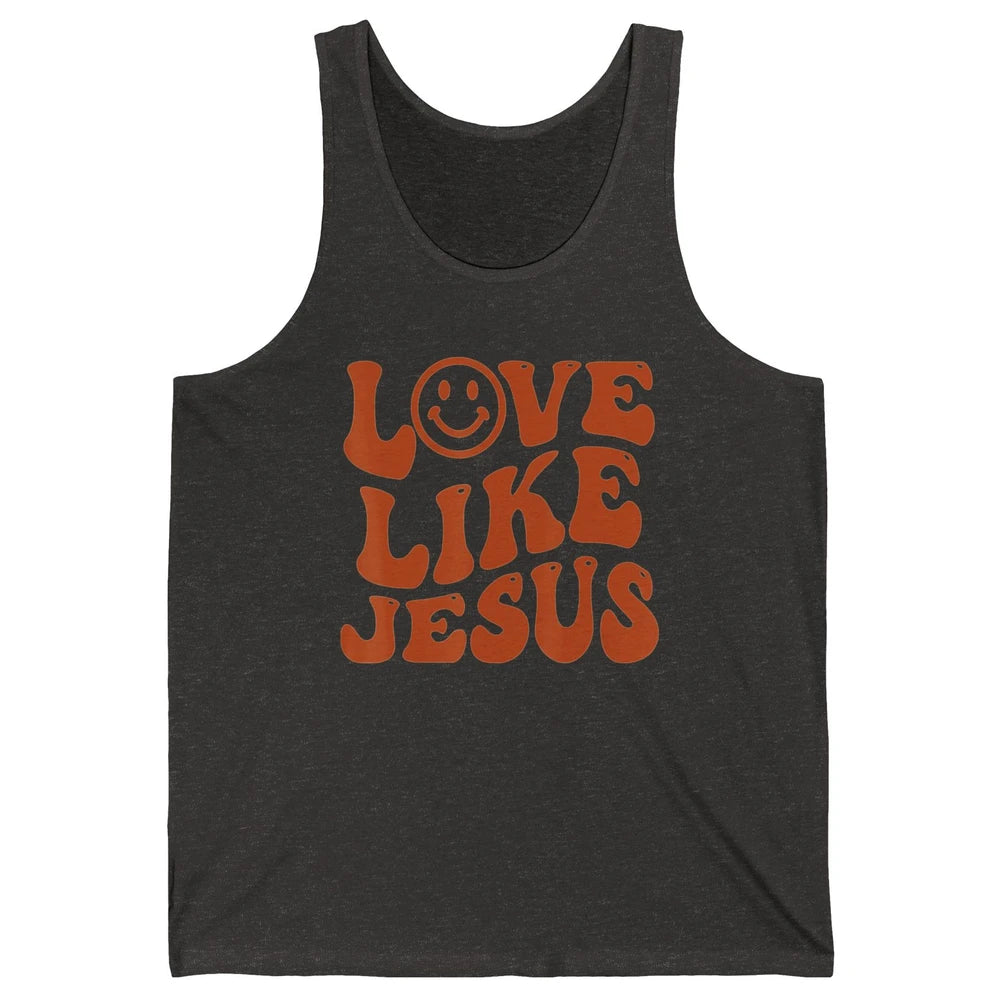 Groovy Love Like Jesus Preppy Religion Christian God Retro Unisex Jersey Tank
