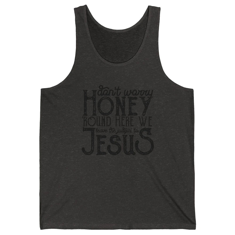 Retro Christian Here We Leave The Judging To Jesus Religious Unisex Jersey Tank
