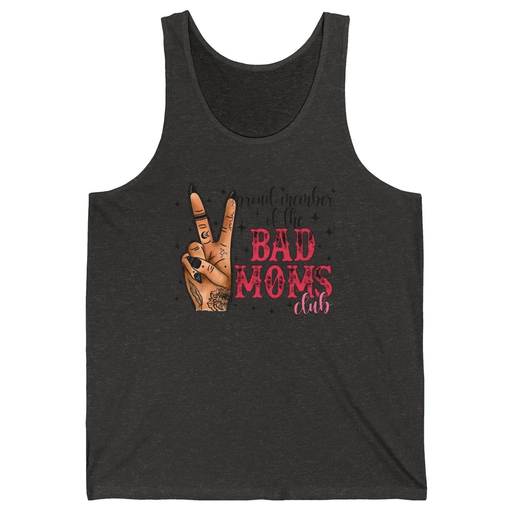 Tattooed Mom Proud Member Of Bad Moms Club Funny Mothers Day Unisex Jersey Tank