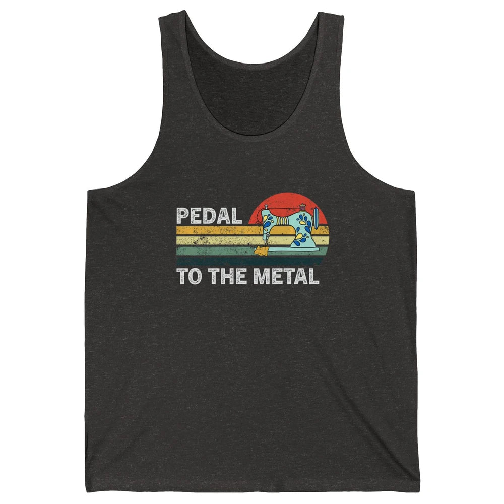 Pedal To The Metal Sewing Machine Quilter Quilting Vintage Unisex Jersey Tank
