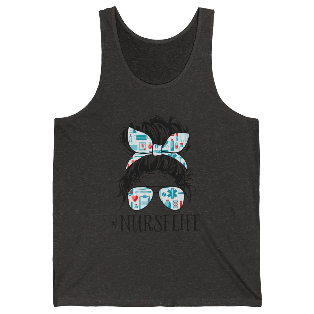 Nurse Life Messy Hair Bun Registered Nursing Student Gift Unisex Jersey Tank