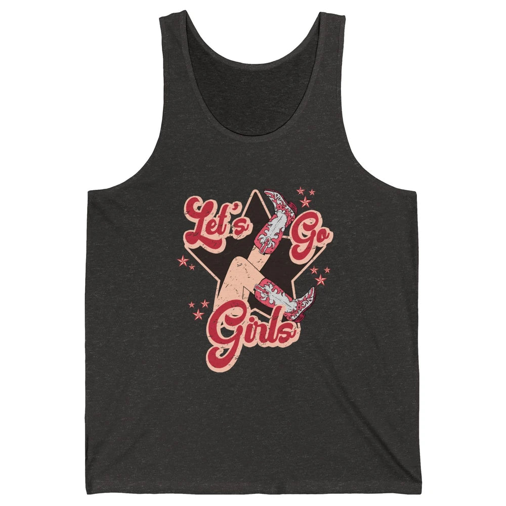 Retro Cowgirl Boots Let's Go Girls Western Country Southern Unisex Jersey Tank