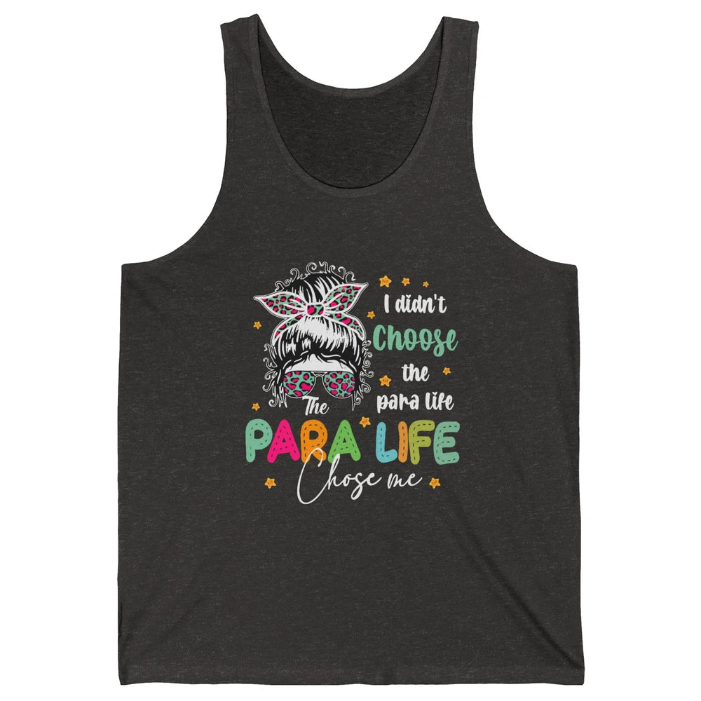 Para Squad I Didn't Choose The Para Life Para Life Choose Me Unisex Jersey Tank
