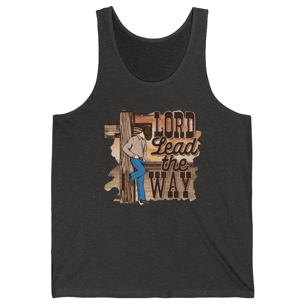 Retro Christian Cowboy Lord Lead The Way Western Country Unisex Jersey Tank