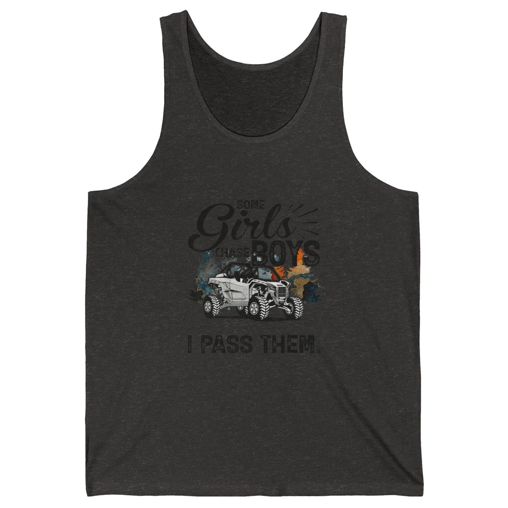 Girls Chase Boys I Pass Them Mud UTV Retro ATV SXS Offroad Unisex Jersey Tank