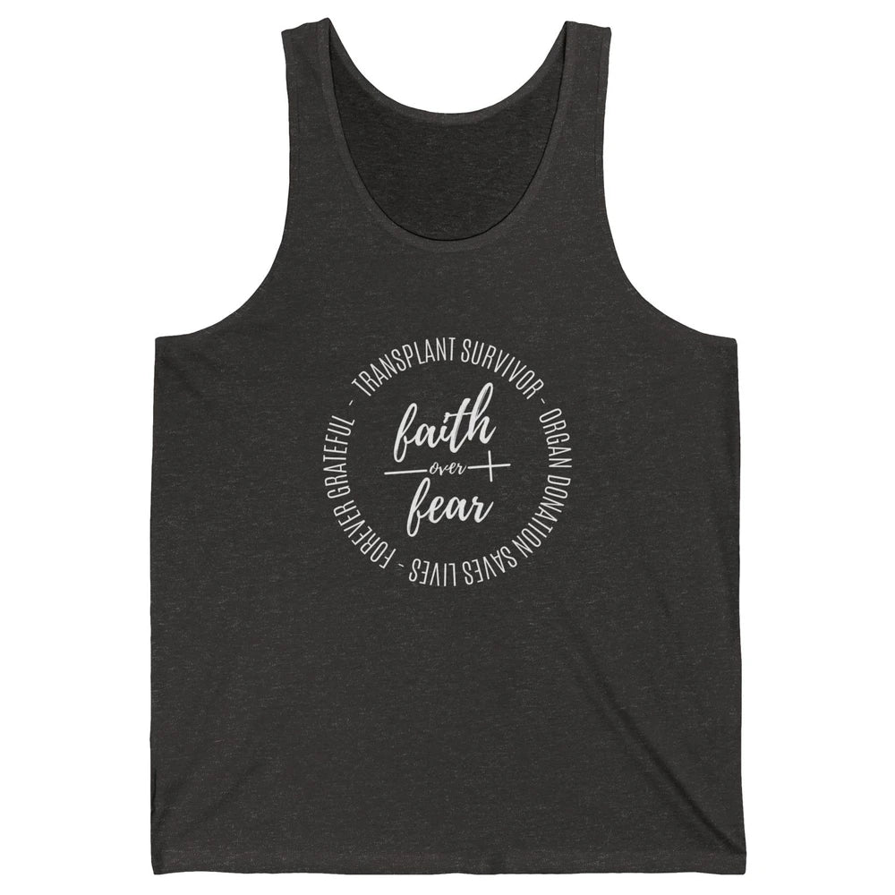 Organ Transplant Survivor Faith Over Fear Christian Lung God Unisex Jersey Tank