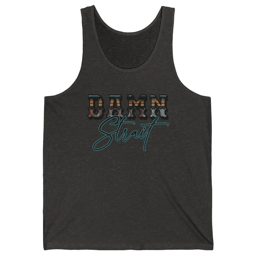 Retro Turquoise Damn Strait Western Country Cowboy Cowgirl Unisex Jersey Tank