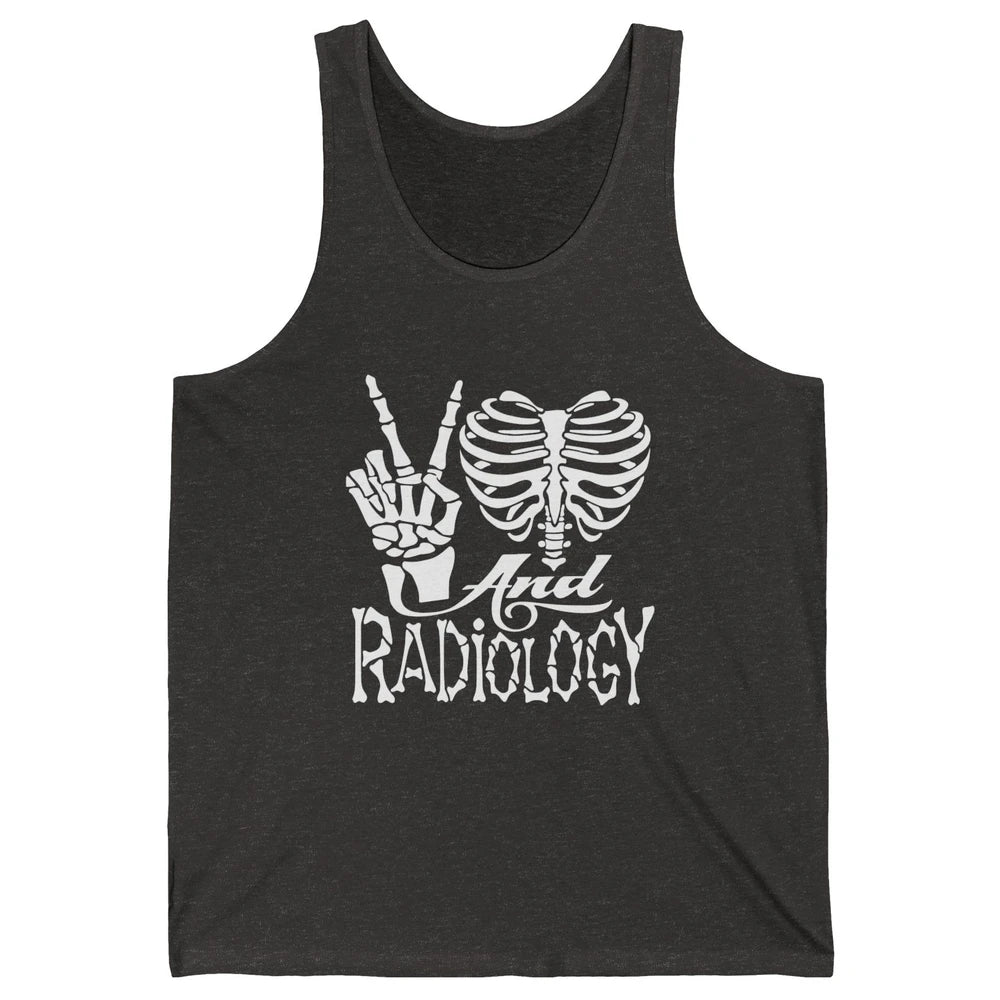 Peace Love X-Ray Radiology Tech Radiologist X-Ray Tech Life Unisex Jersey Tank
