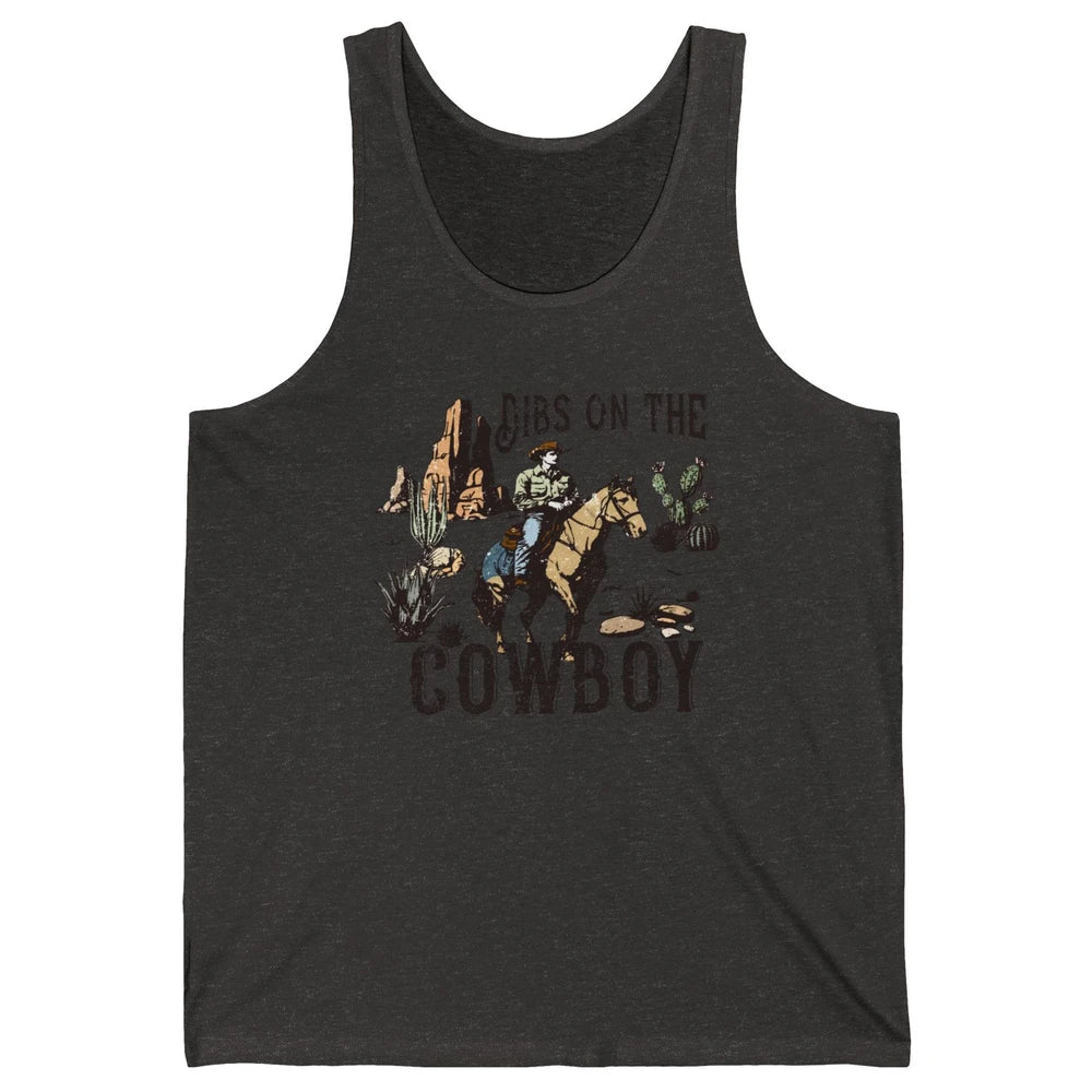 Retro Cowboy Horse Riding Dibs On The Cowboy Western Country Unisex Jersey Tank