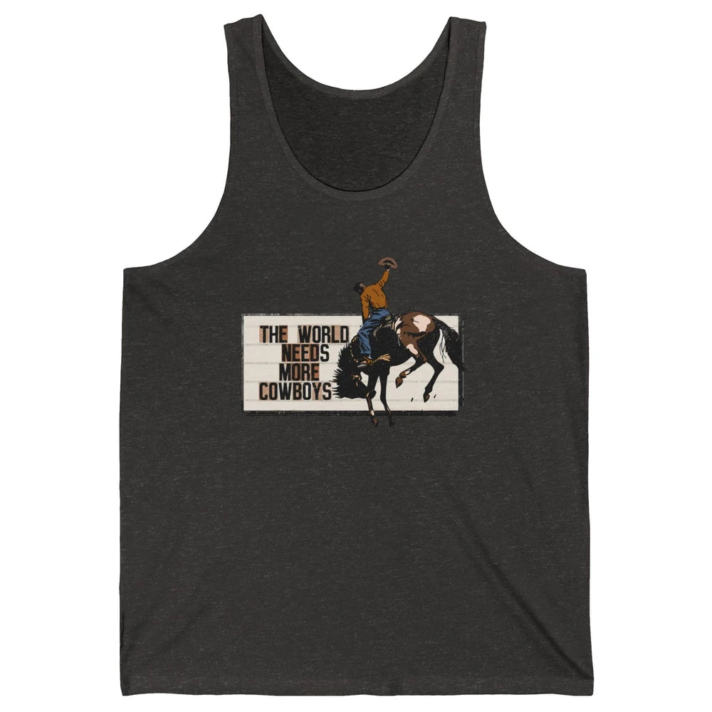 Retro Cowboy Bucking Horse World Needs More Cowboy Western Unisex Jersey Tank