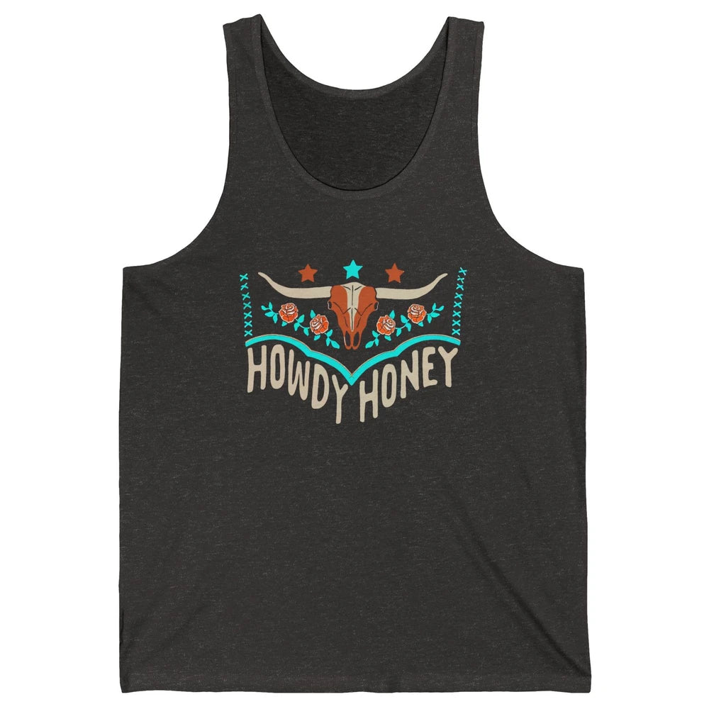 Retro Bull Skull Howdy Honey Western Country Cowboy Gift Unisex Jersey Tank