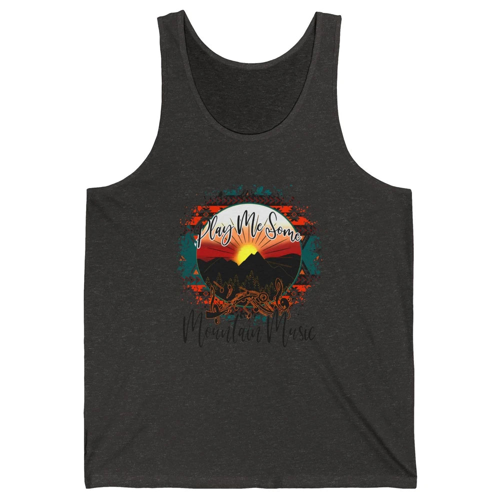 Retro Desert Dawn Play Me Some Mountain Music Western Life Unisex Jersey Tank