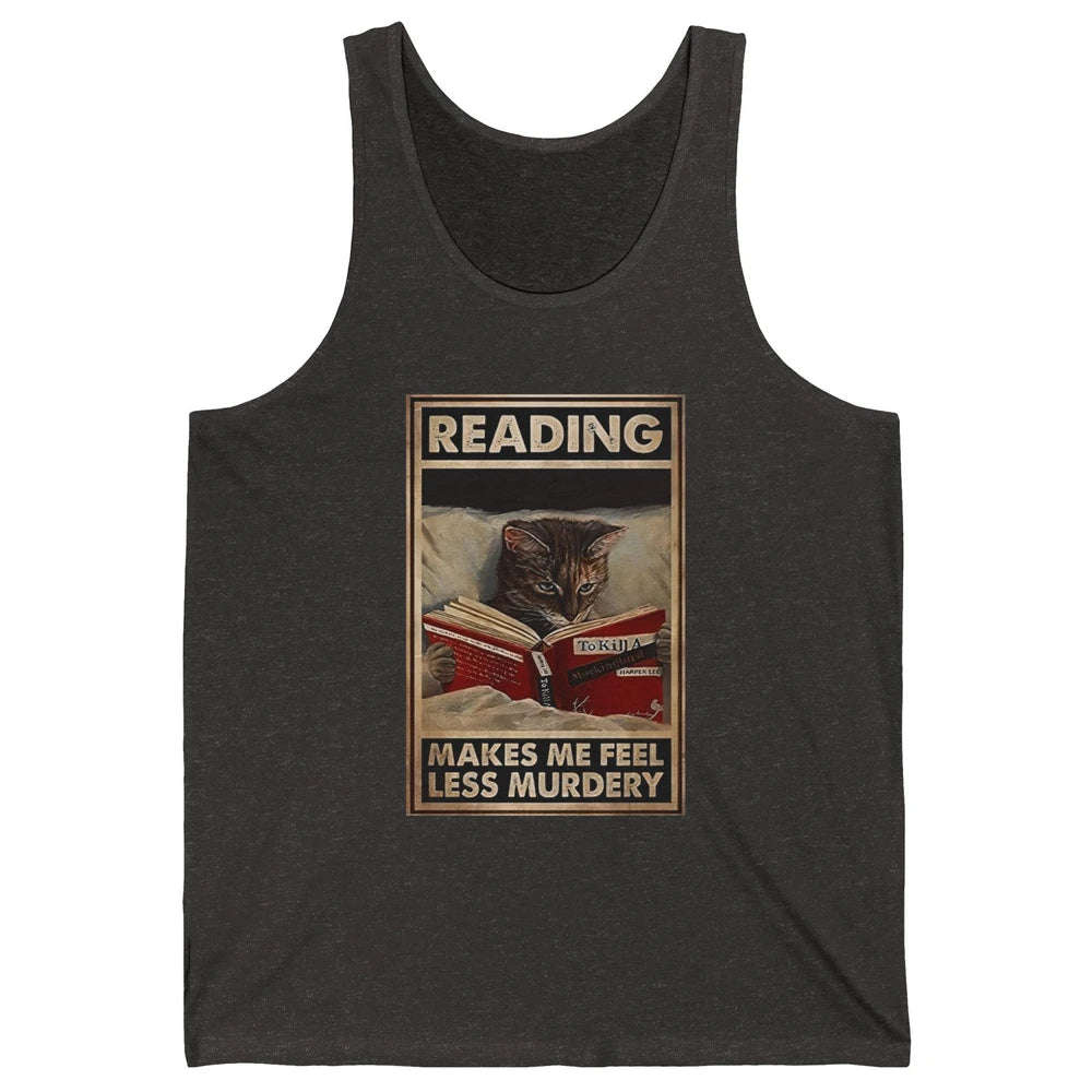 Retro Cat Reading Makes Me Feel Less Murdery Book Readers Unisex Jersey Tank