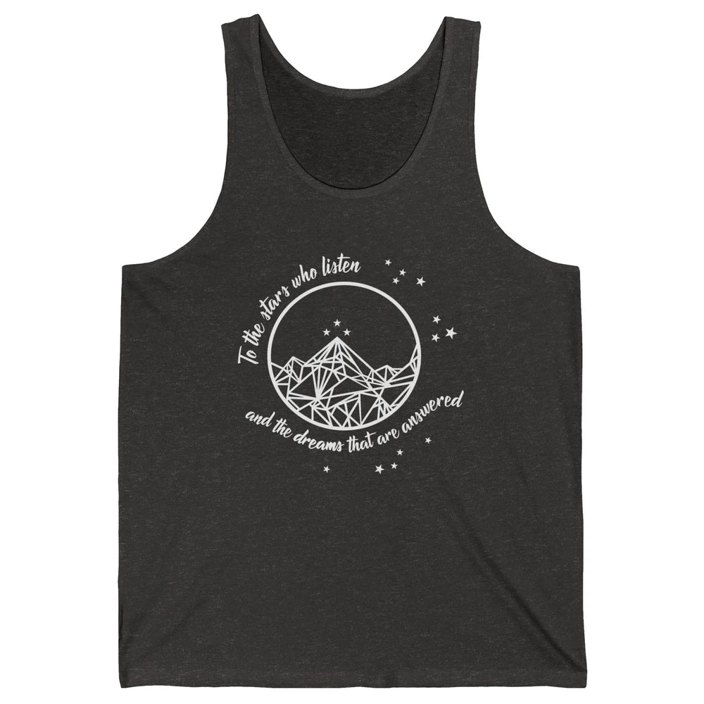 Night To The Stars Who Listen And Dreams That Are Answered Unisex Jersey Tank