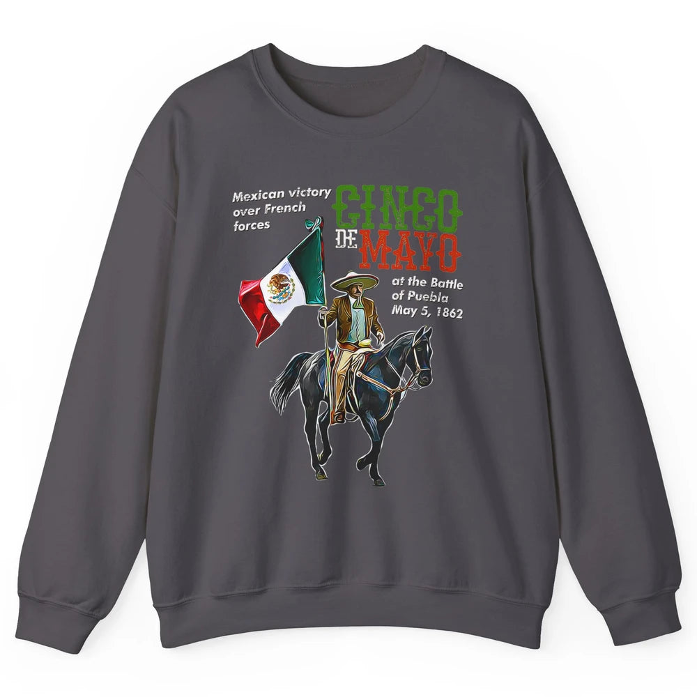 Battle Puebla May 5 1862 Cinco De Mayo Party Fiesta Mexican Unisex Crewneck Sweatshirt