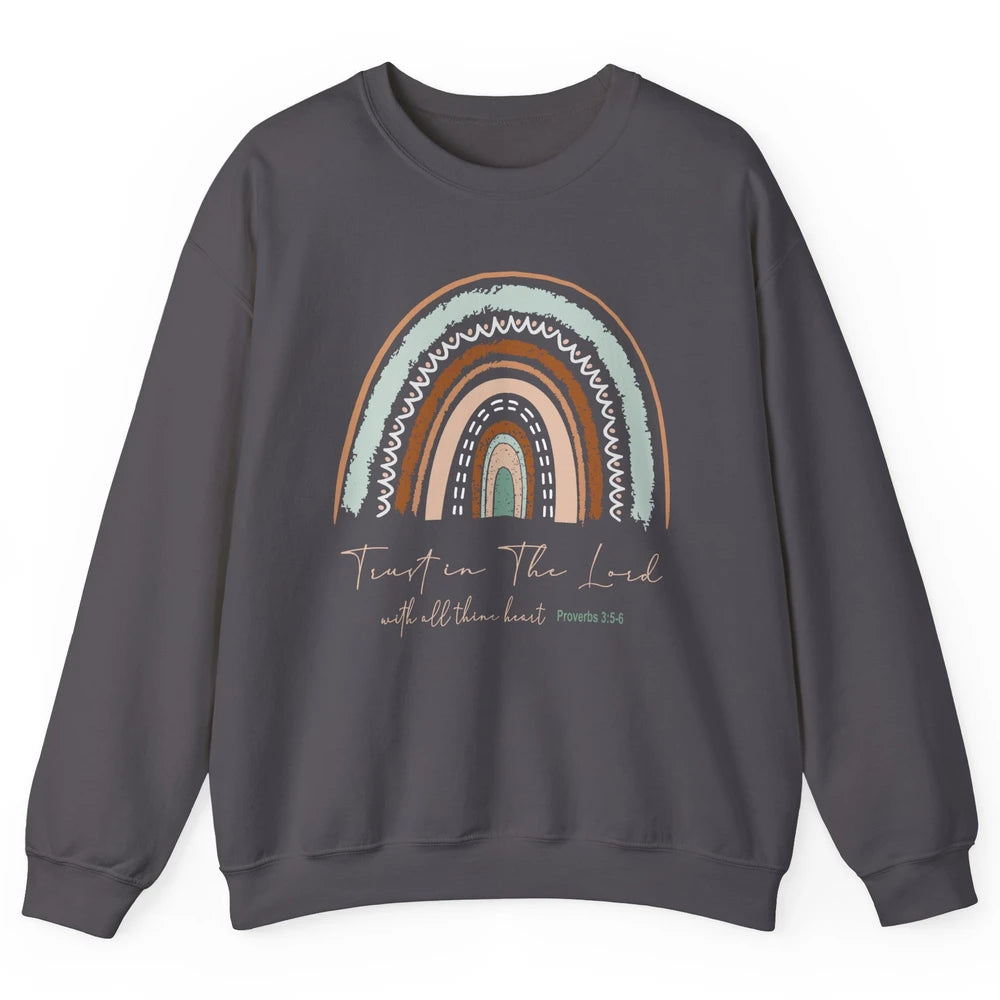 Rainbow Trust In The Lord With All Heart Christian Religious Unisex Crewneck Sweatshirt