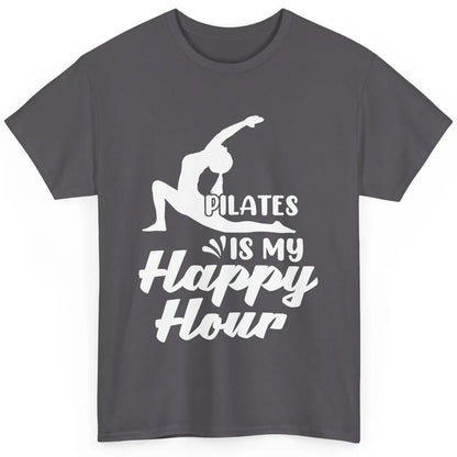 Retro Pilates Is my Happy Hour Great Woman Workout Fitness Classic Unisex T-Shirt