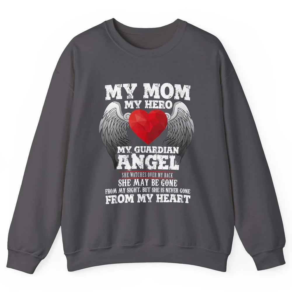My Mom My Hero My Guardian Angel Mothers Day Mother I Heaven Unisex Crewneck Sweatshirt