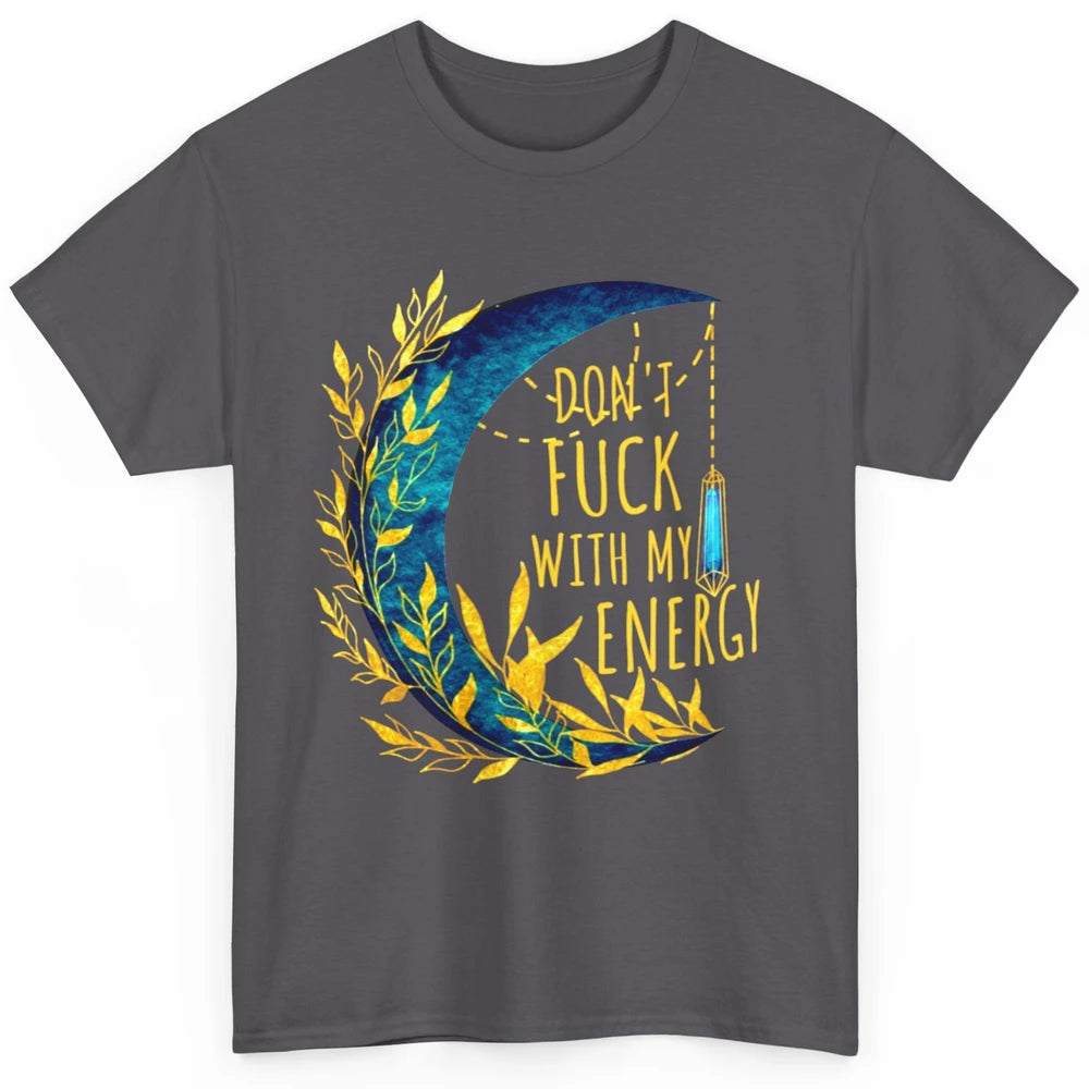 Retro Moon Witchy Don't Mess With My Energy Halloween Witch Classic Unisex T-Shirt