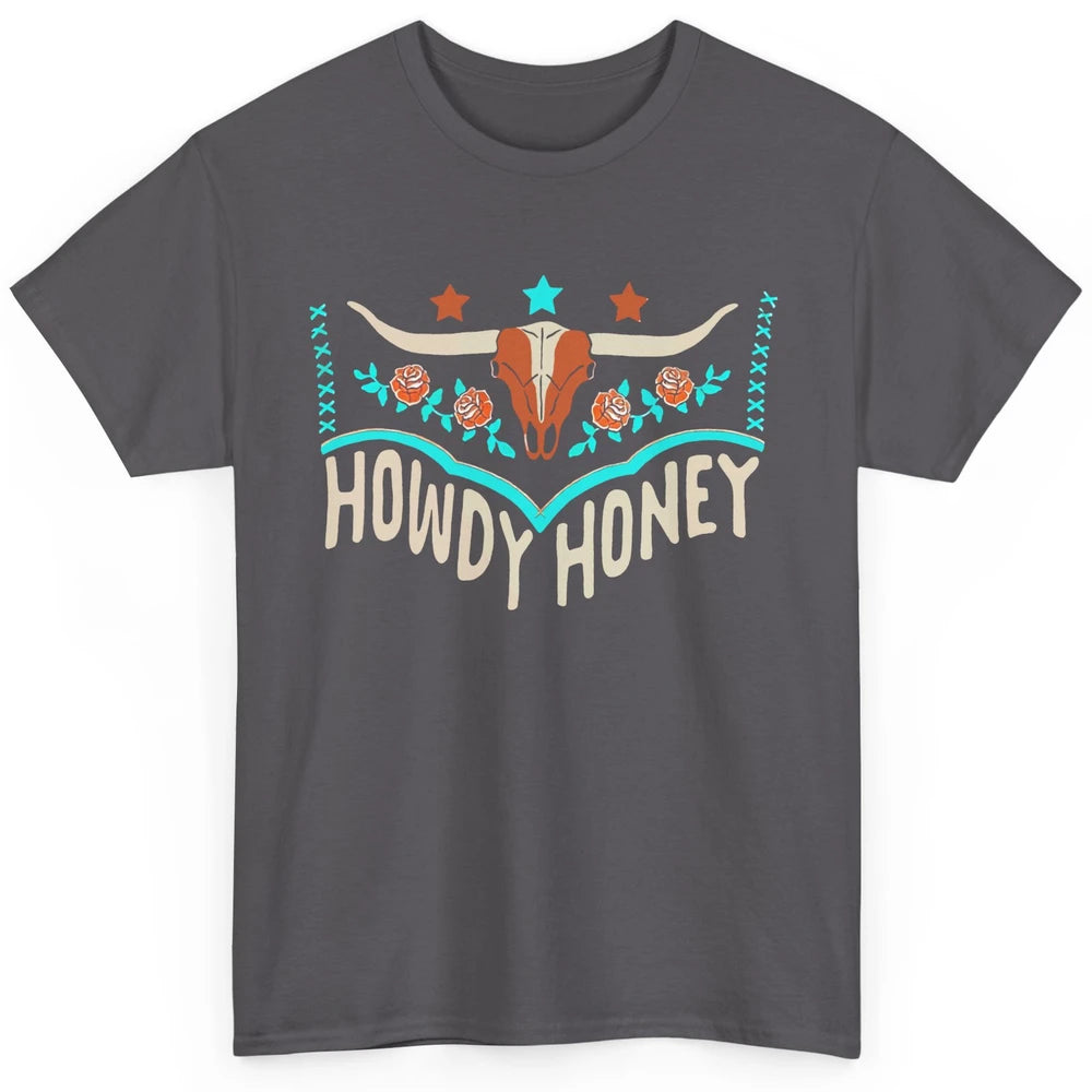 Retro Bull Skull Howdy Honey Western Country Cowboy Gift Classic Unisex T-Shirt