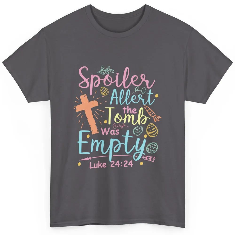 Spoiler Alert Tomb Empty Easter Religious Christian Bible Classic Unisex T-Shirt