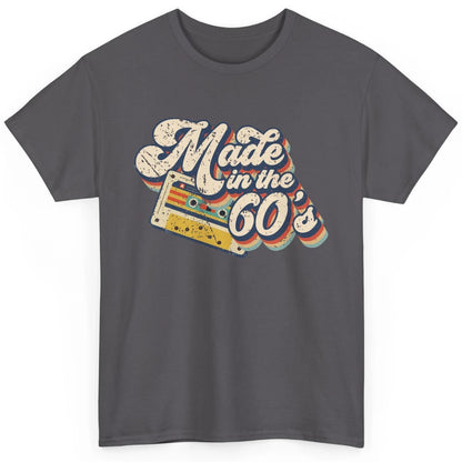 Retro Cassette Made In The 60's 1960s Born Birthday Day Gift Classic Unisex T-Shirt