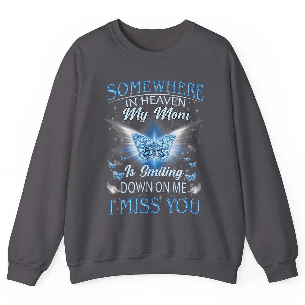 My Mom In Heaven Angel Wings Mother Memories Forever Love Unisex Crewneck Sweatshirt