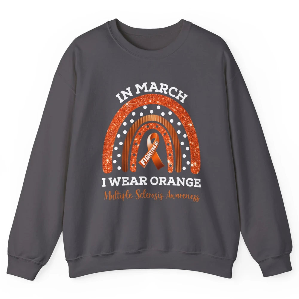 Multiple Sclerosis Awareness In March We Wear Orange Rainbow Unisex Crewneck Sweatshirt
