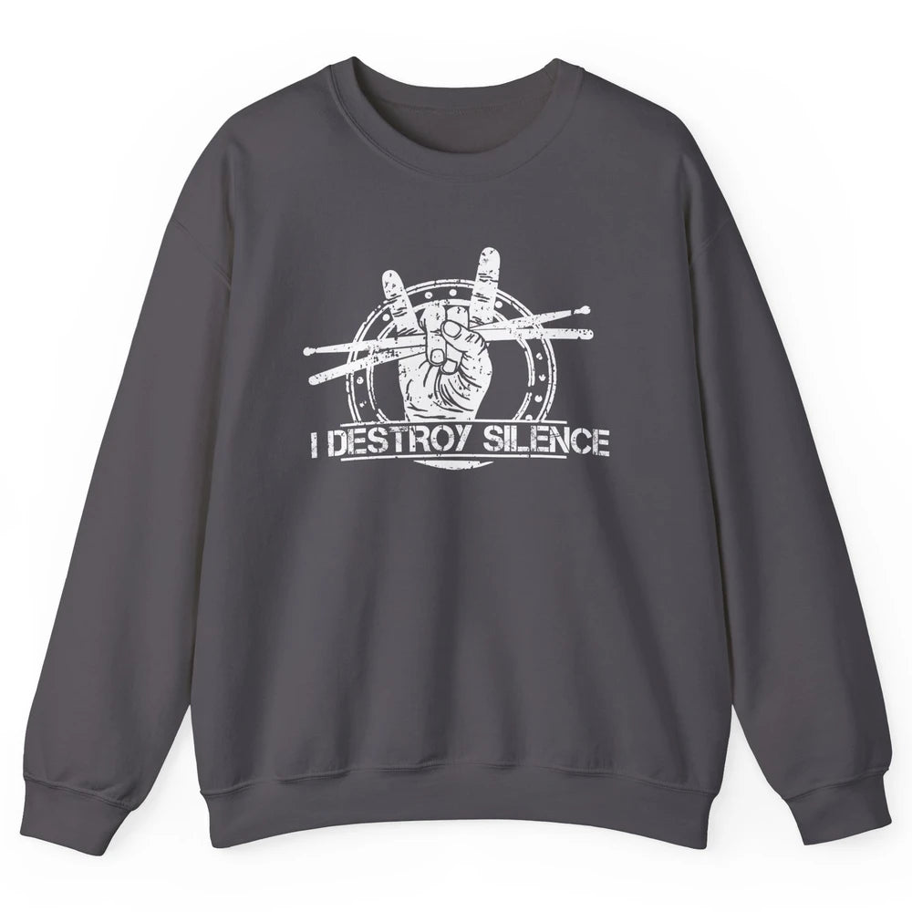 Retro Drummer I Destroy Silence Drumming Lovers Gift Unisex Crewneck Sweatshirt
