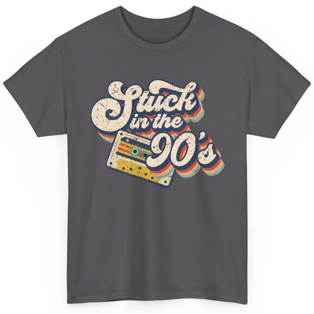 Retro Cassette Stuck In The 90s 1990s Born Birthday Day Gift Classic Unisex T-Shirt