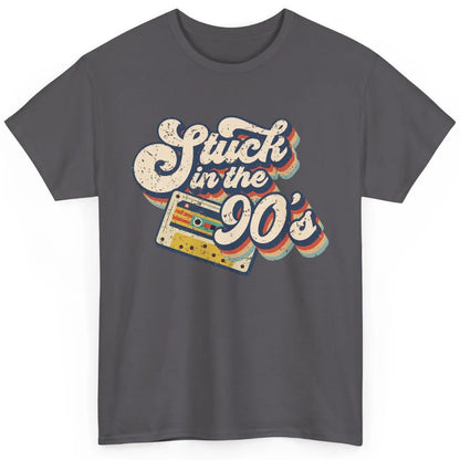 Retro Cassette Stuck In The 90s 1990s Born Birthday Day Gift Classic Unisex T-Shirt