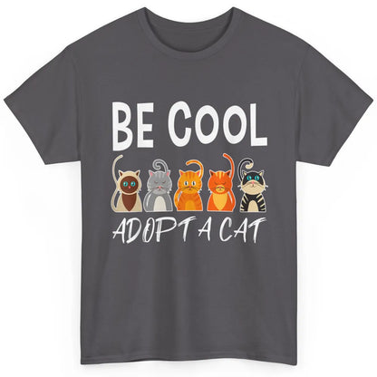 Retro Be Cool Adopt A Cat Funny Foster Cat Adoption Rescue Classic Unisex T-Shirt