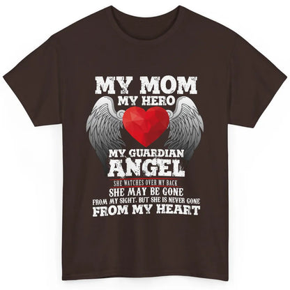 My Mom My Hero My Guardian Angel Mothers Day Mother I Heaven Classic Unisex T-Shirt