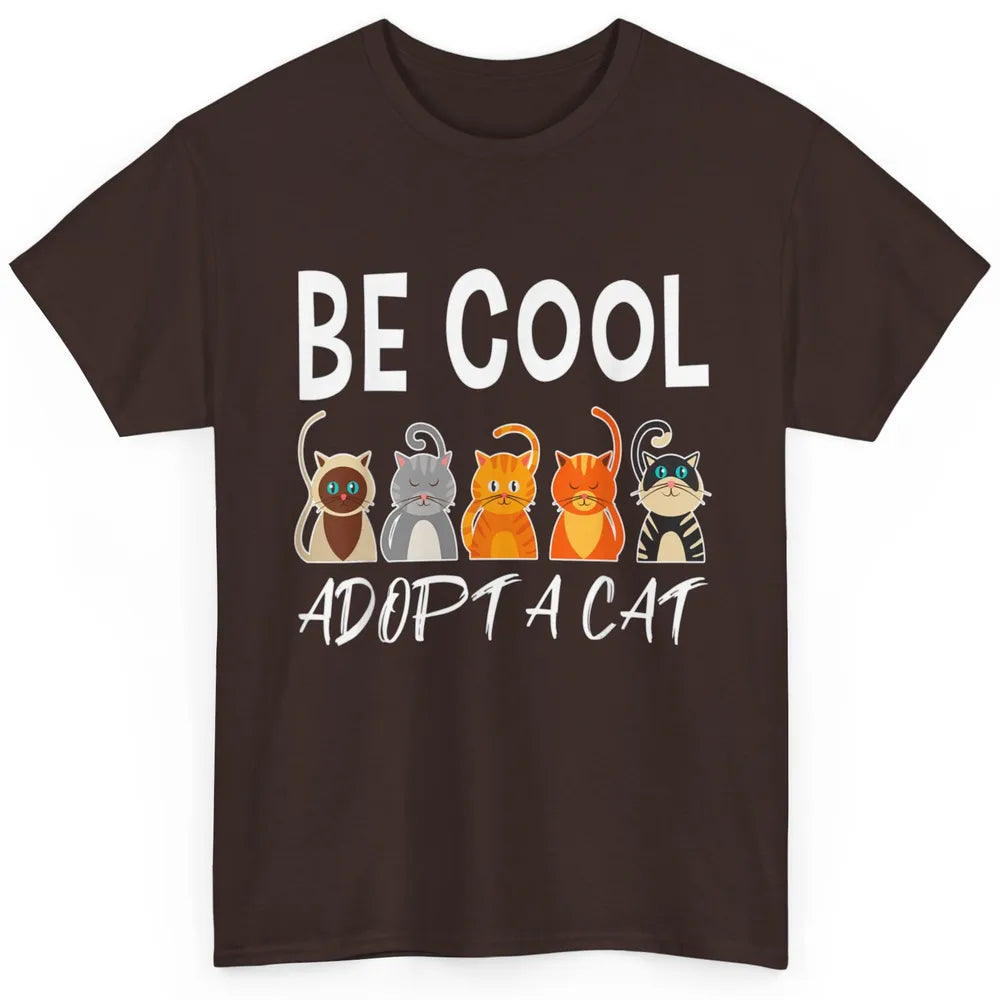 Retro Be Cool Adopt A Cat Funny Foster Cat Adoption Rescue Classic Unisex T-Shirt