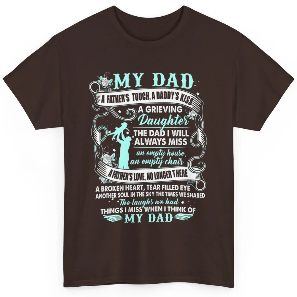 My Dad In Heaven Memories Daughter Son Loss Dad Fathers Day Classic Unisex T-Shirt