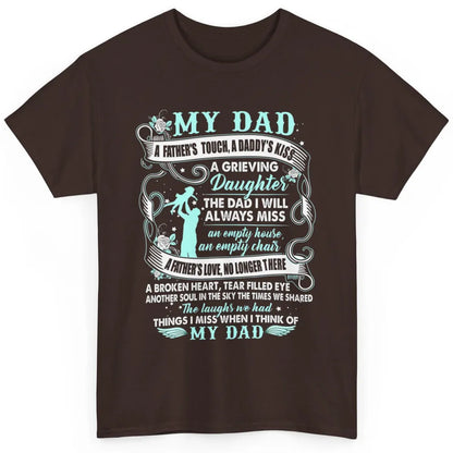 My Dad In Heaven Memories Daughter Son Loss Dad Fathers Day Classic Unisex T-Shirt