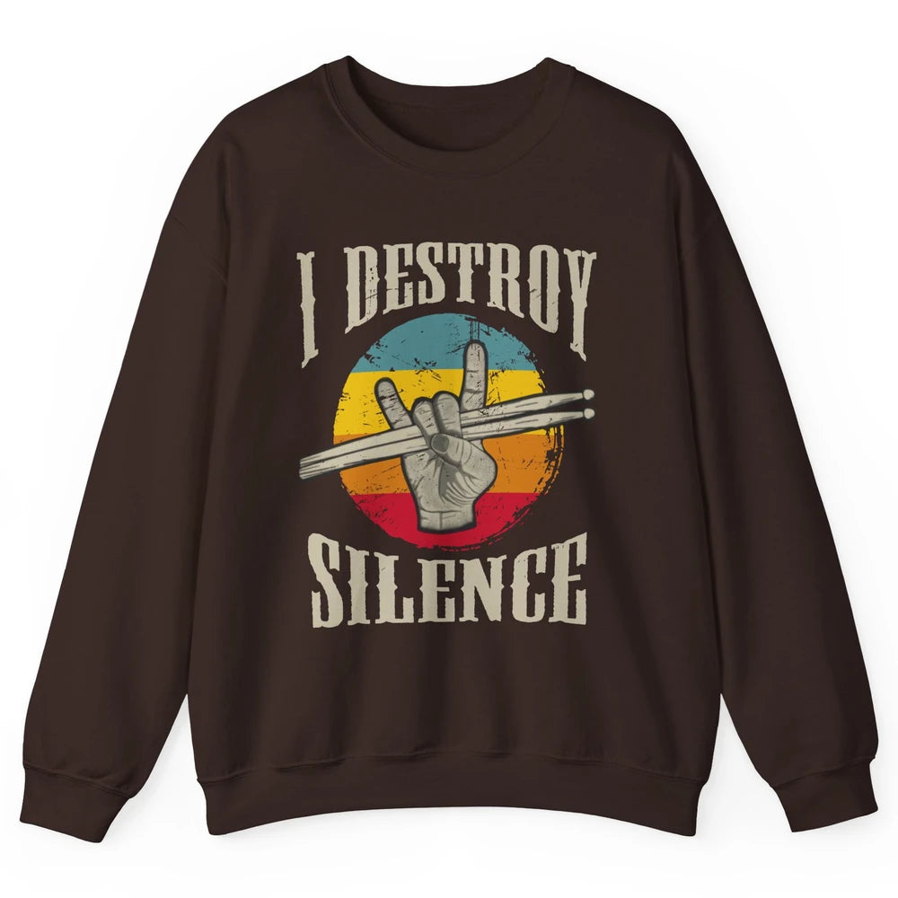 Retro Drummer I Destroy Silence Drumsticks Drumming Lovers Unisex Crewneck Sweatshirt