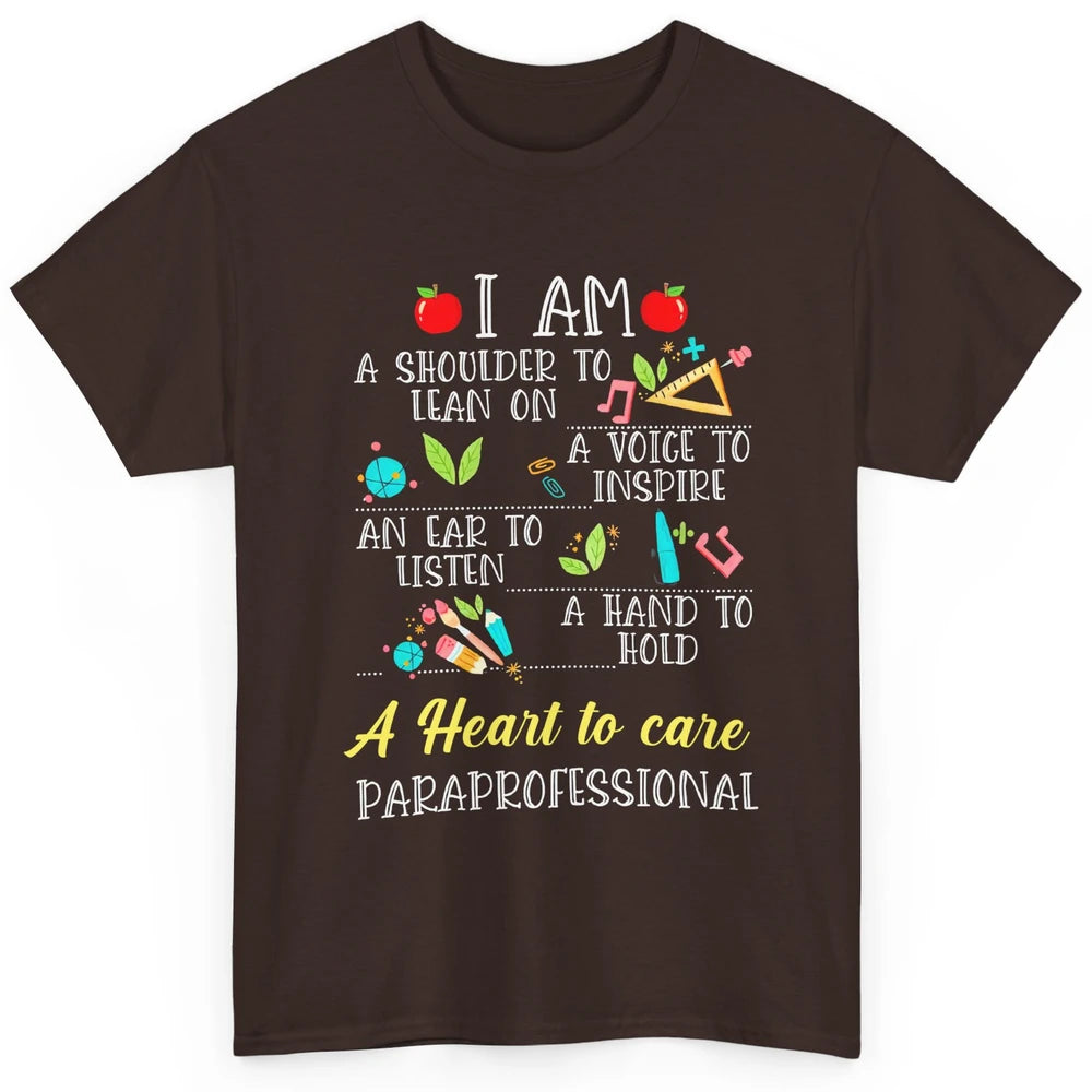 Paraprofessional Shoulder To Lean On Heart To Care Para Life Classic Unisex T-Shirt