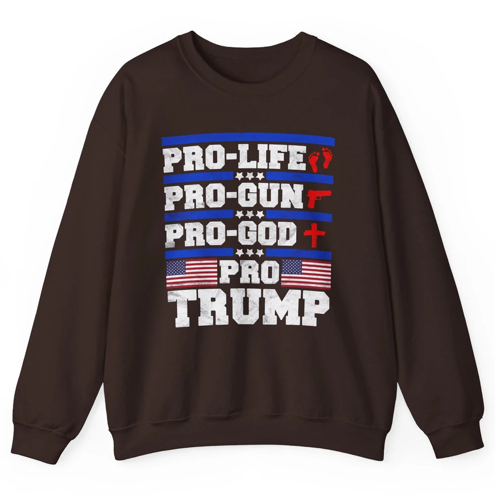 Pro Life Pro Gun Pro God Pro Trump Liberal Donald Trump Vote Unisex Crewneck Sweatshirt
