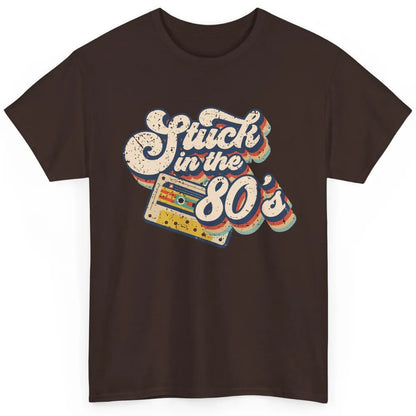 Retro Cassette Stuck In The 80s 1980s Born Birthday Day Gift Classic Unisex T-Shirt