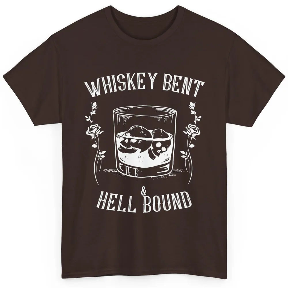 Whiskey Bent Hell Bound Wine Shot Drinker Alcoholic Bourbon Classic Unisex T-Shirt