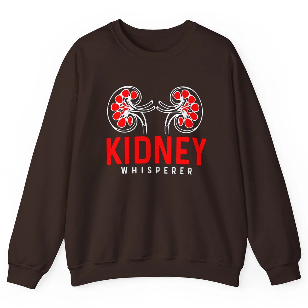 Nephrologist Dialysis Tech Nurse Kidney Whisperer Nursing Unisex Crewneck Sweatshirt