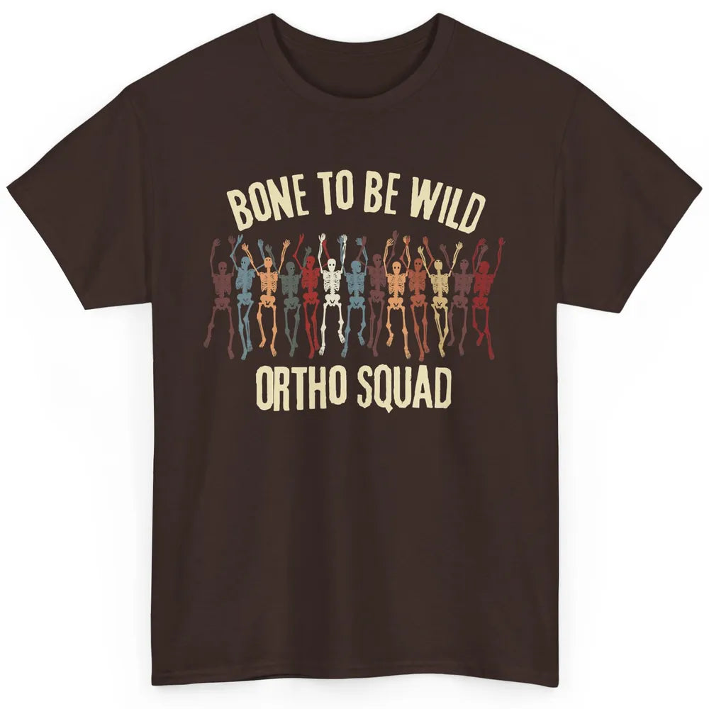 Ortho Squad Orthopedic Nurse Skeleton Nursing Appreciation Classic Unisex T-Shirt