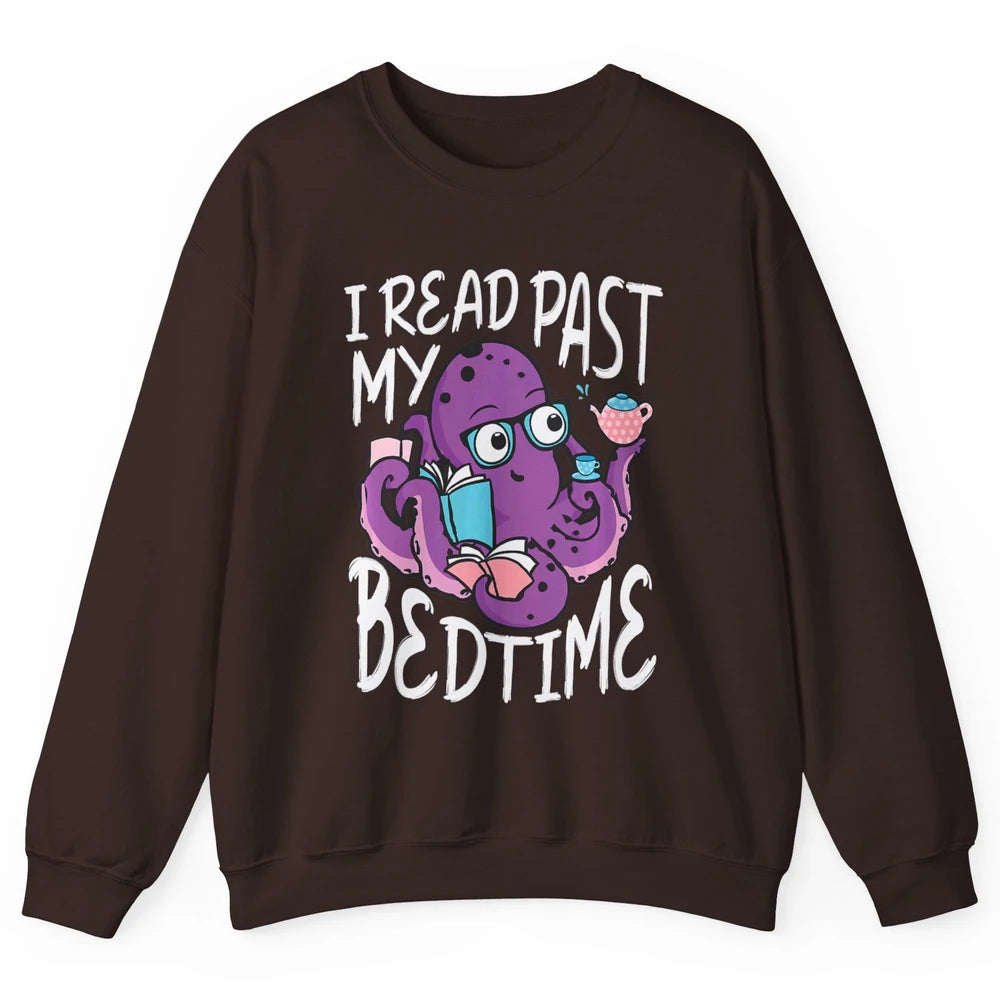 Octopus Books Read Past My Bedtime Kraken Sea Animal Marine Unisex Crewneck Sweatshirt