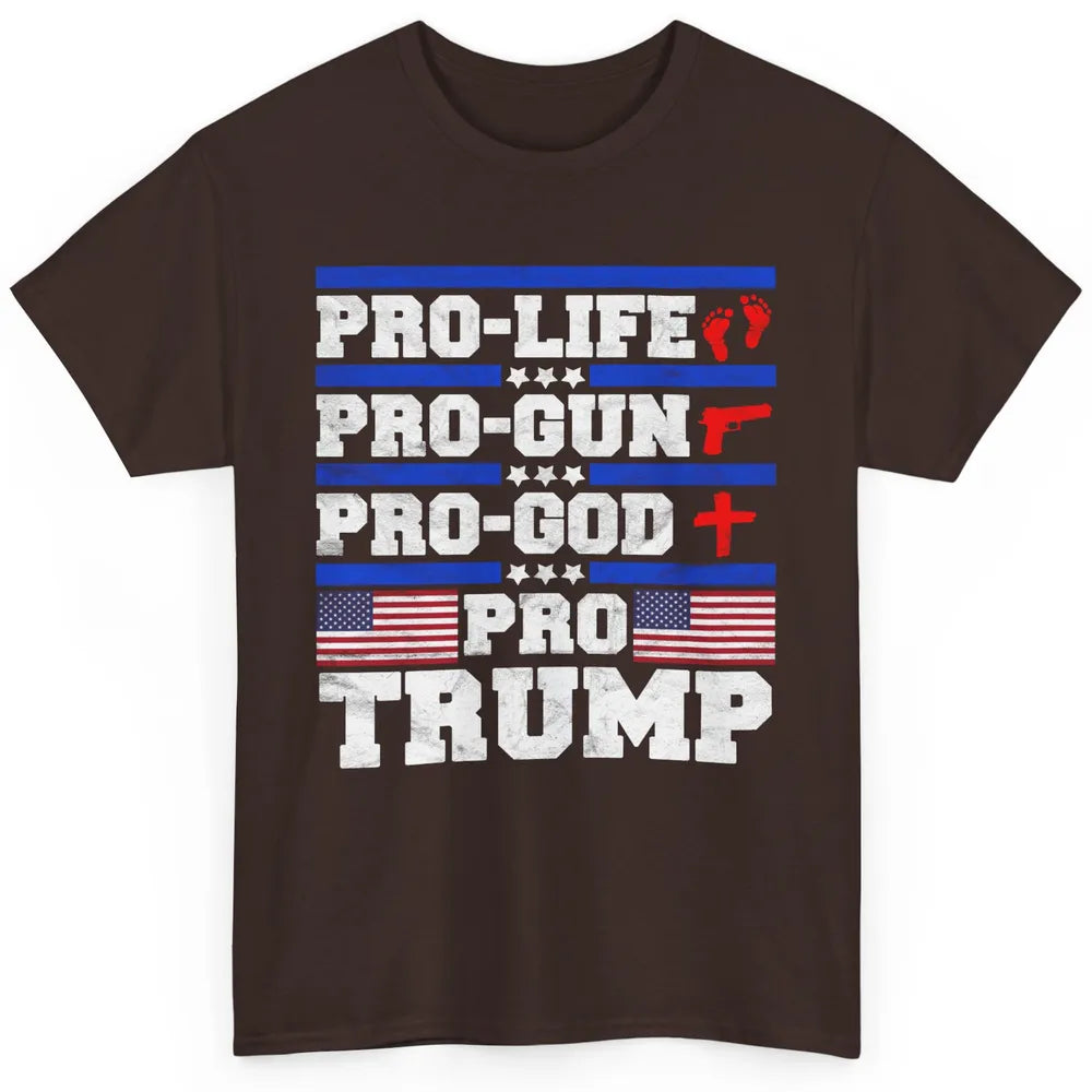 Pro Life Pro Gun Pro God Pro Trump Liberal Donald Trump Vote Classic Unisex T-Shirt