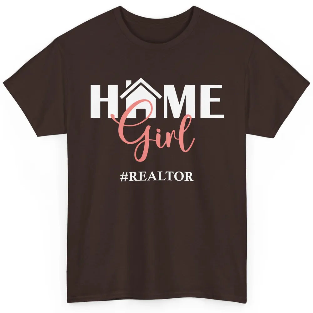 Realtor I'm Your Home Girl Real Estate Housing Investment Classic Unisex T-Shirt