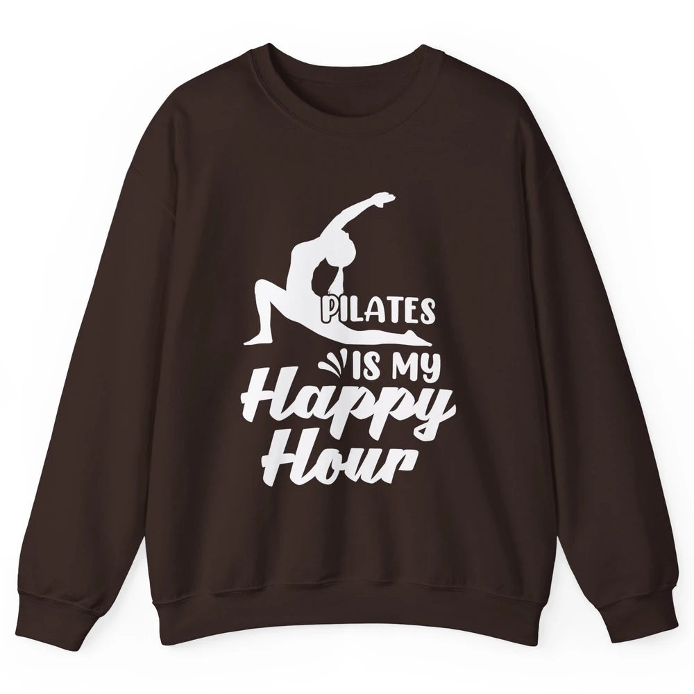 Retro Pilates Is my Happy Hour Great Woman Workout Fitness Unisex Crewneck Sweatshirt