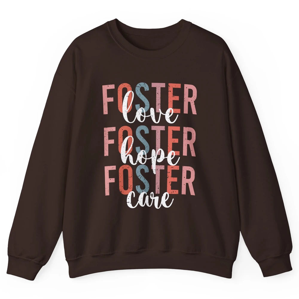 Retro Foster Love Foster Hope Foster Care Adoption Children Unisex Crewneck Sweatshirt