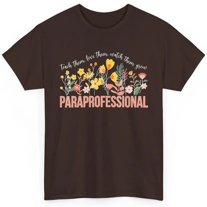 Para Teacher Teach Love Student Wildflower Paraprofessional Classic Unisex T-Shirt
