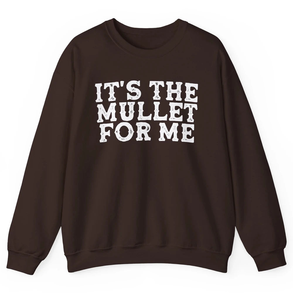 Retro Its The Mullet For Me Turquoise Western Country Cowboy Unisex Crewneck Sweatshirt